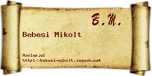 Bebesi Mikolt névjegykártya